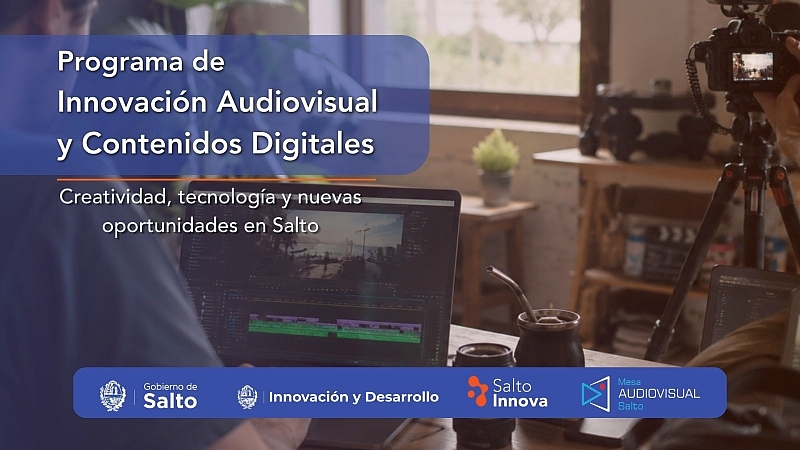 El Gobierno de Salto lanza un Programa de Innovación Audiovisual y Contenidos Digitales
